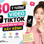 30 ý tưởng video TikTok cho người mới bắt đầu xây kênh